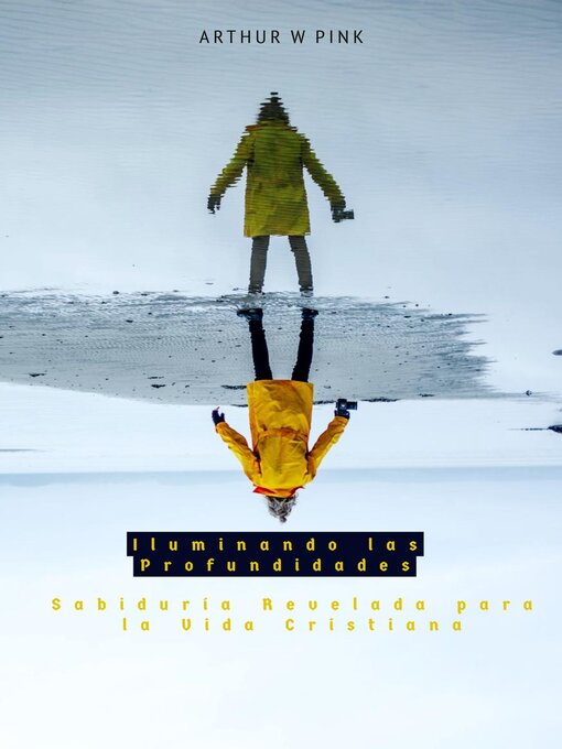 Title details for Iluminando las Profundidades by A.W. PINK - Available